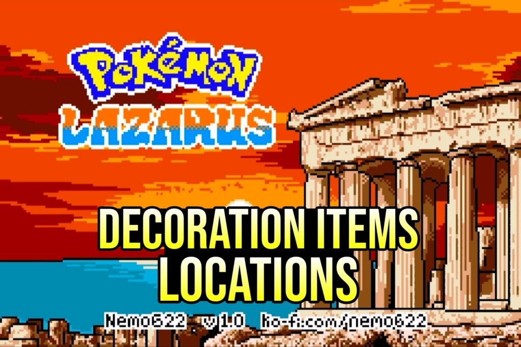 Pokemon Lazarus Decoration Items Locations